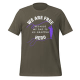 We Are Free Because My Dad Is An Amazing Hero Adult T-shirt