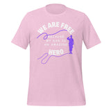 We Are Free Because My Dad Is An Amazing Hero Adult T-shirt