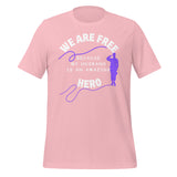 We Are Free Because My Husband is An Amazing Hero Adult T-shirt
