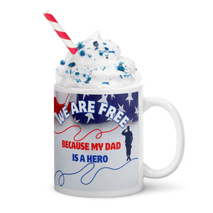 Because My Dad Is A Hero Mug