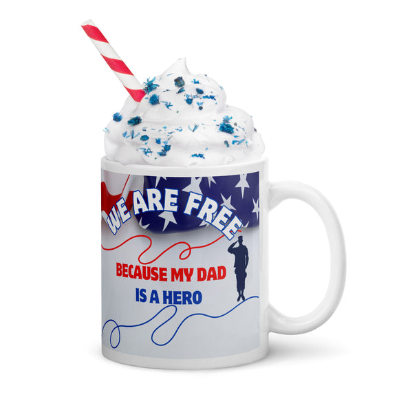 Because My Dad Is A Hero Mug